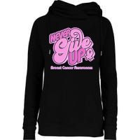 Retro Never Give Up Breast Cancer Awareness Womens Funnel Neck Pullover Hood