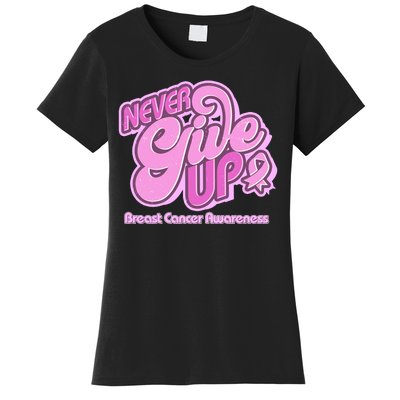 Retro Never Give Up Breast Cancer Awareness Women's T-Shirt