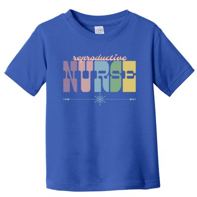 Reproductive Nurse Gift Nursing Squad Appreciation Fertility Gift Toddler T-Shirt