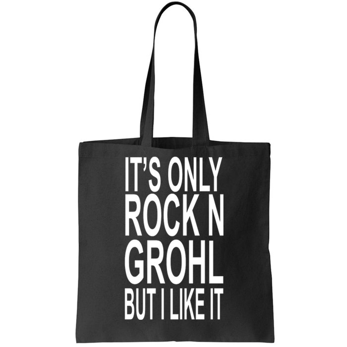 Rock N Grohl Tote Bag