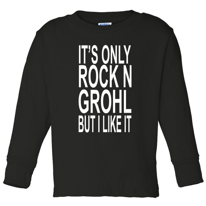 Rock N Grohl Toddler Long Sleeve Shirt