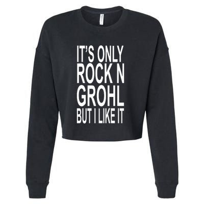 Rock N Grohl Cropped Pullover Crew