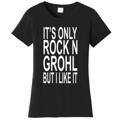 Rock N Grohl Women's T-Shirt