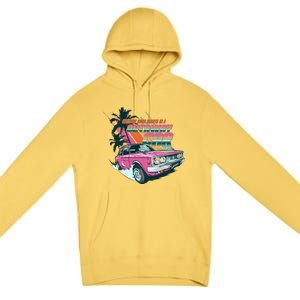 Retro Nothing Good Starts In A Getaway Car Premium Pullover Hoodie