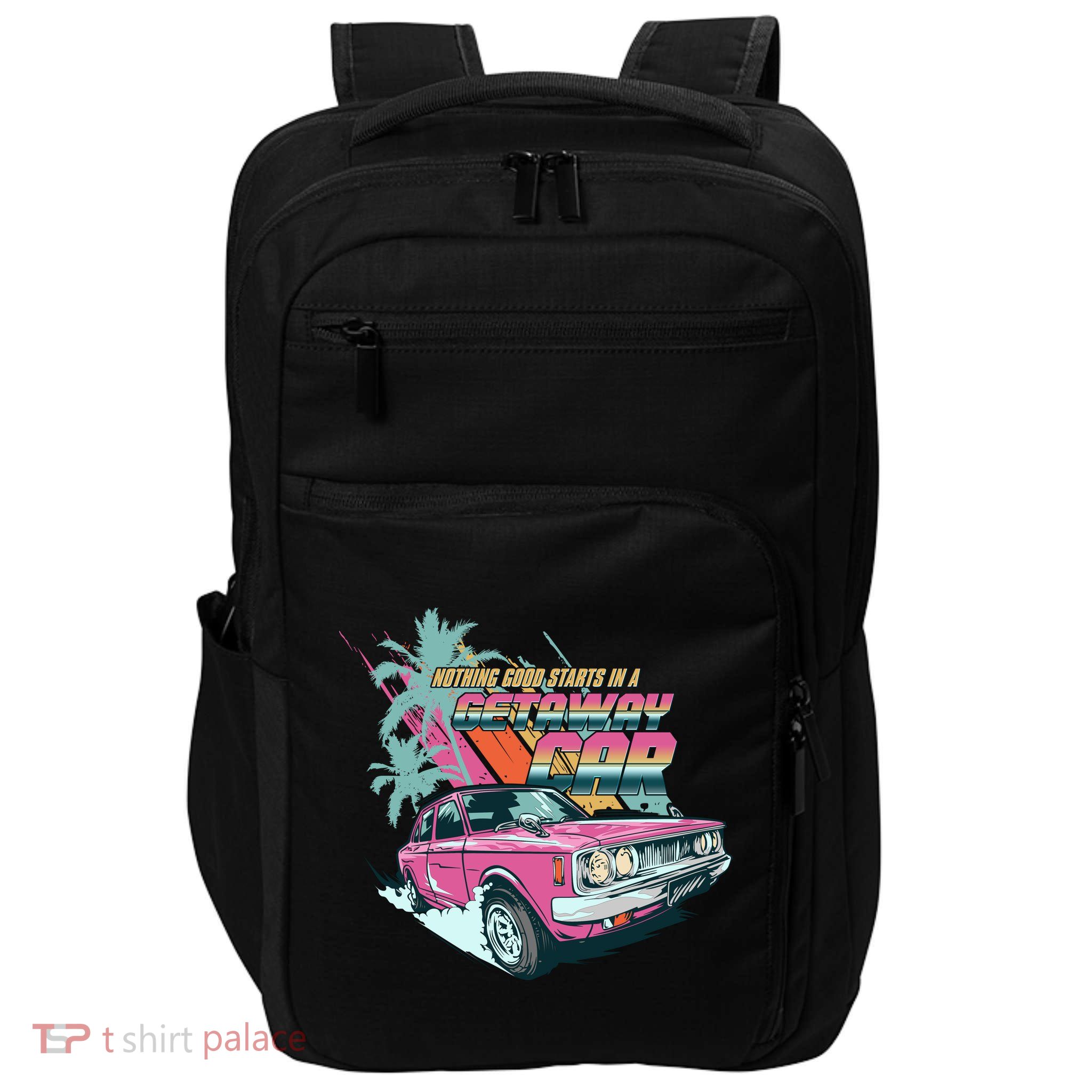 Retro Nothing Good Starts In A Getaway Car Impact Tech Backpack