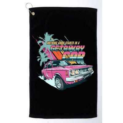 Retro Nothing Good Starts In A Getaway Car Golf Towel
