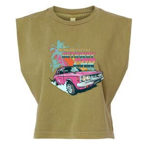 Retro Nothing Good Starts In A Getaway Car Garment-Dyed Women's Muscle Tee