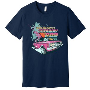 Retro Nothing Good Starts In A Getaway Car Premium T-Shirt