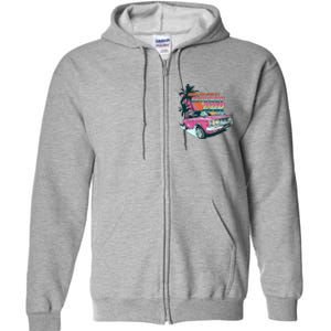 Retro Nothing Good Starts In A Getaway Car Full Zip Hoodie