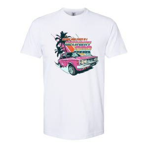 Retro Nothing Good Starts In A Getaway Car Softstyle CVC T-Shirt