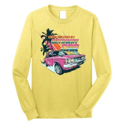 Retro Nothing Good Starts In A Getaway Car Long Sleeve Shirt