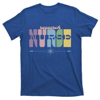 Research Nurse Gift Nursing Squad Appreciation Clinical Gift T-Shirt