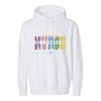 Research Nurse Gift Nursing Squad Appreciation Clinical Gift Garment-Dyed Fleece Hoodie