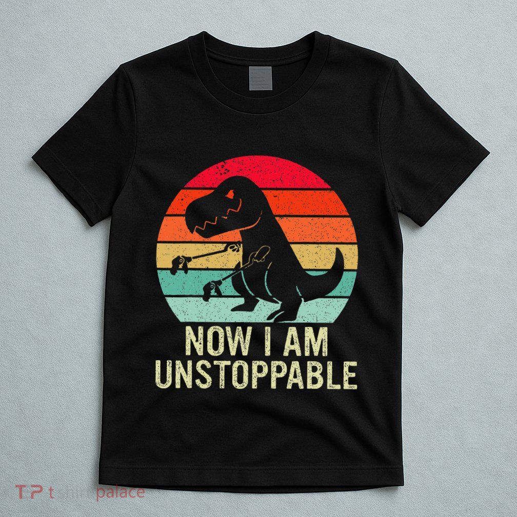 Retro Now I Am Unstoppable T-Shirt