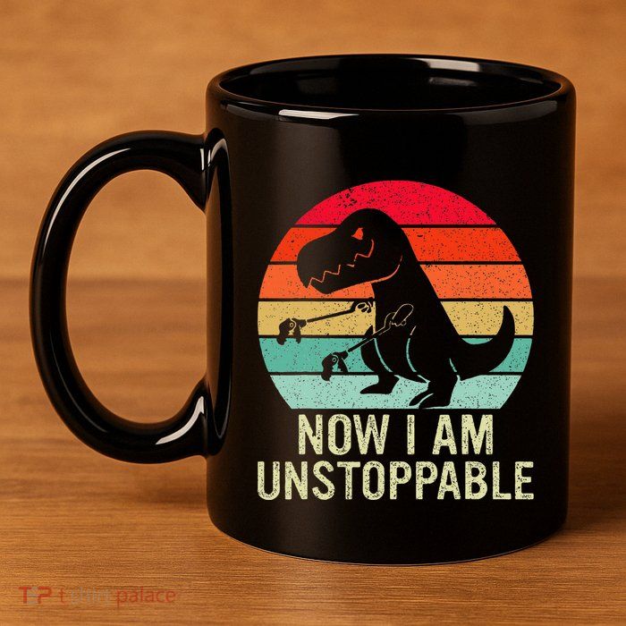 Retro Now I Am Unstoppable 11oz C Handle Ceramic Mug