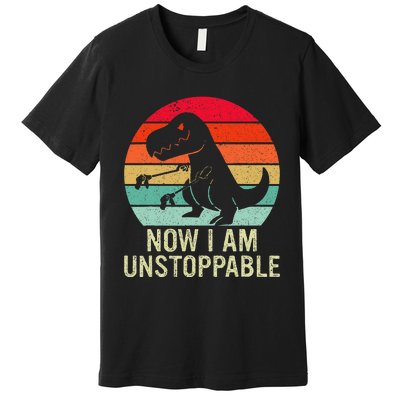 Retro Now I Am Unstoppable Premium T-Shirt