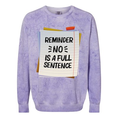 Reminder No Is A Full Sentence Inspirational Life Colorblast Crewneck Sweatshirt