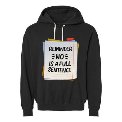 Reminder No Is A Full Sentence Inspirational Life Garment-Dyed Fleece Hoodie