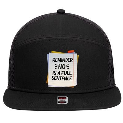 Reminder No Is A Full Sentence Inspirational Life 7 Panel Mesh Trucker Snapback Hat