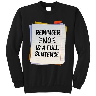 Reminder No Is A Full Sentence Inspirational Life Sweatshirt