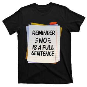 Reminder No Is A Full Sentence Inspirational Life T-Shirt