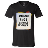 Reminder No Is A Full Sentence Inspirational Life V-Neck T-Shirt