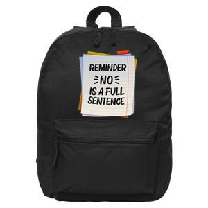 Reminder No Is A Full Sentence Inspirational Life 16 in Basic Backpack