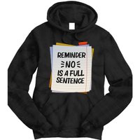 Reminder No Is A Full Sentence Inspirational Life Tie Dye Hoodie