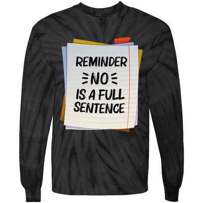 Reminder No Is A Full Sentence Inspirational Life Tie-Dye Long Sleeve Shirt