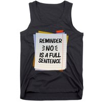 Reminder No Is A Full Sentence Inspirational Life Tank Top