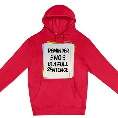 Reminder No Is A Full Sentence Inspirational Life Premium Pullover Hoodie