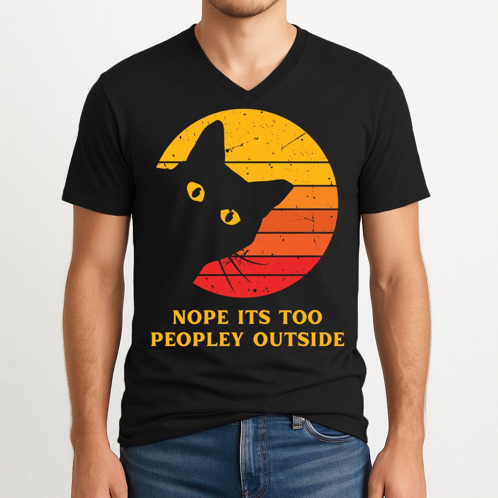 Retro Nope Its Too Peopley Outside Shy Cat Lovers V-Neck T-Shirt