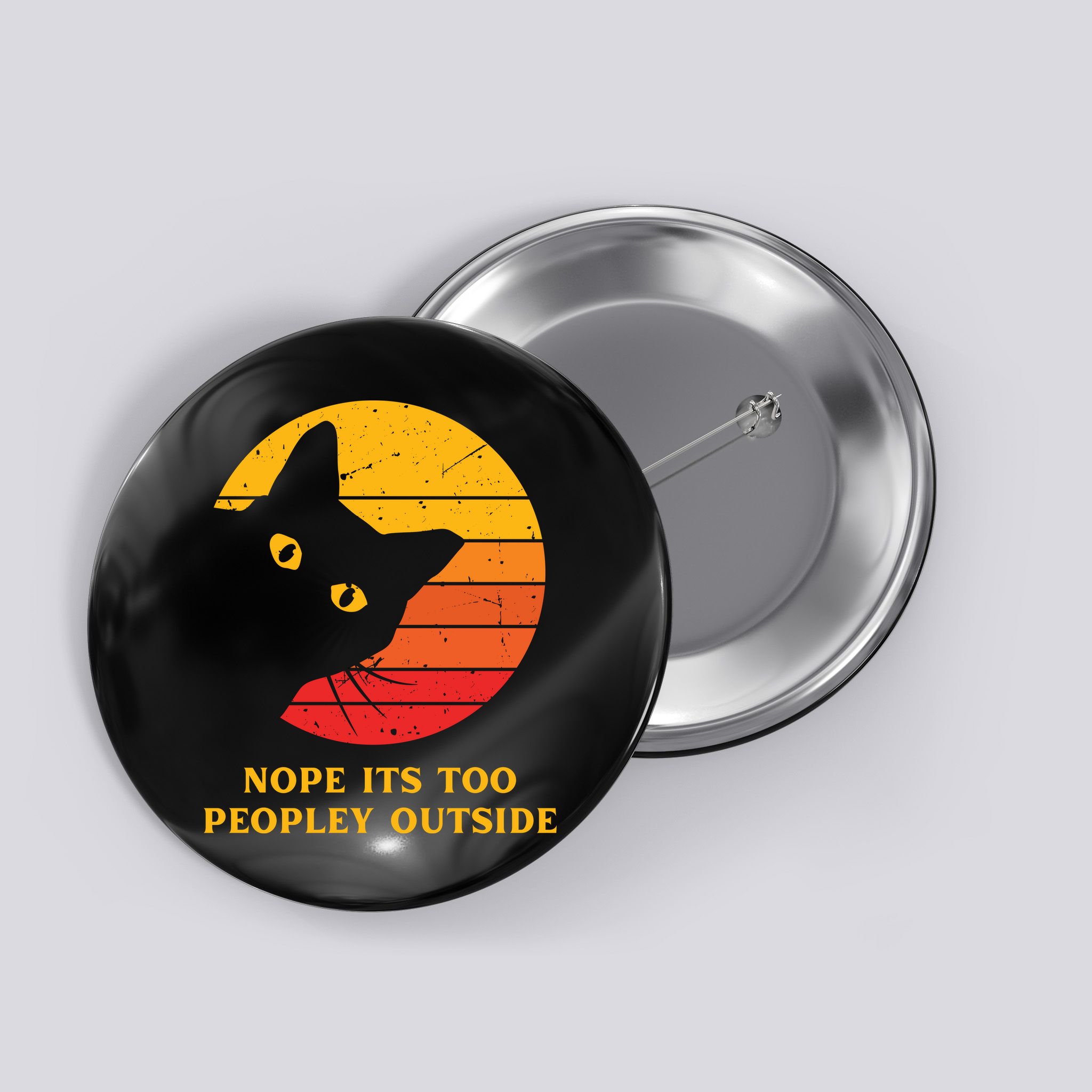 Retro Nope Its Too Peopley Outside Shy Cat Lovers Button