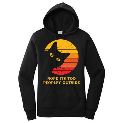 Retro Nope Its Too Peopley Outside Shy Cat Lovers Women's Pullover Hoodie