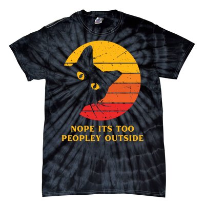 Retro Nope Its Too Peopley Outside Shy Cat Lovers Tie-Dye T-Shirt