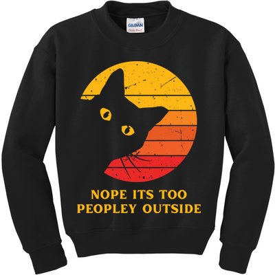 Retro Nope Its Too Peopley Outside Shy Cat Lovers Kids Sweatshirt