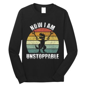 Retro Now I Am Unstoppable Funny Long Sleeve Shirt