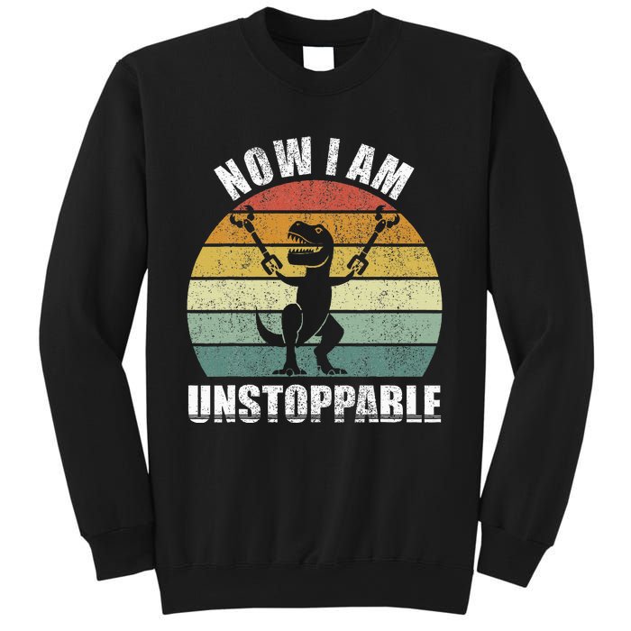 Retro Now I Am Unstoppable Funny Sweatshirt