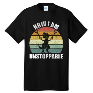 Retro Now I Am Unstoppable Funny Tall T-Shirt