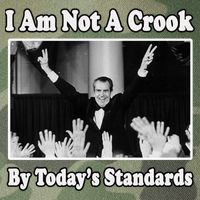 Richard Nixon I Am Not A Crook By Today&X27;S Standards Political Meme Legacy Tie Dye Trucker Hat