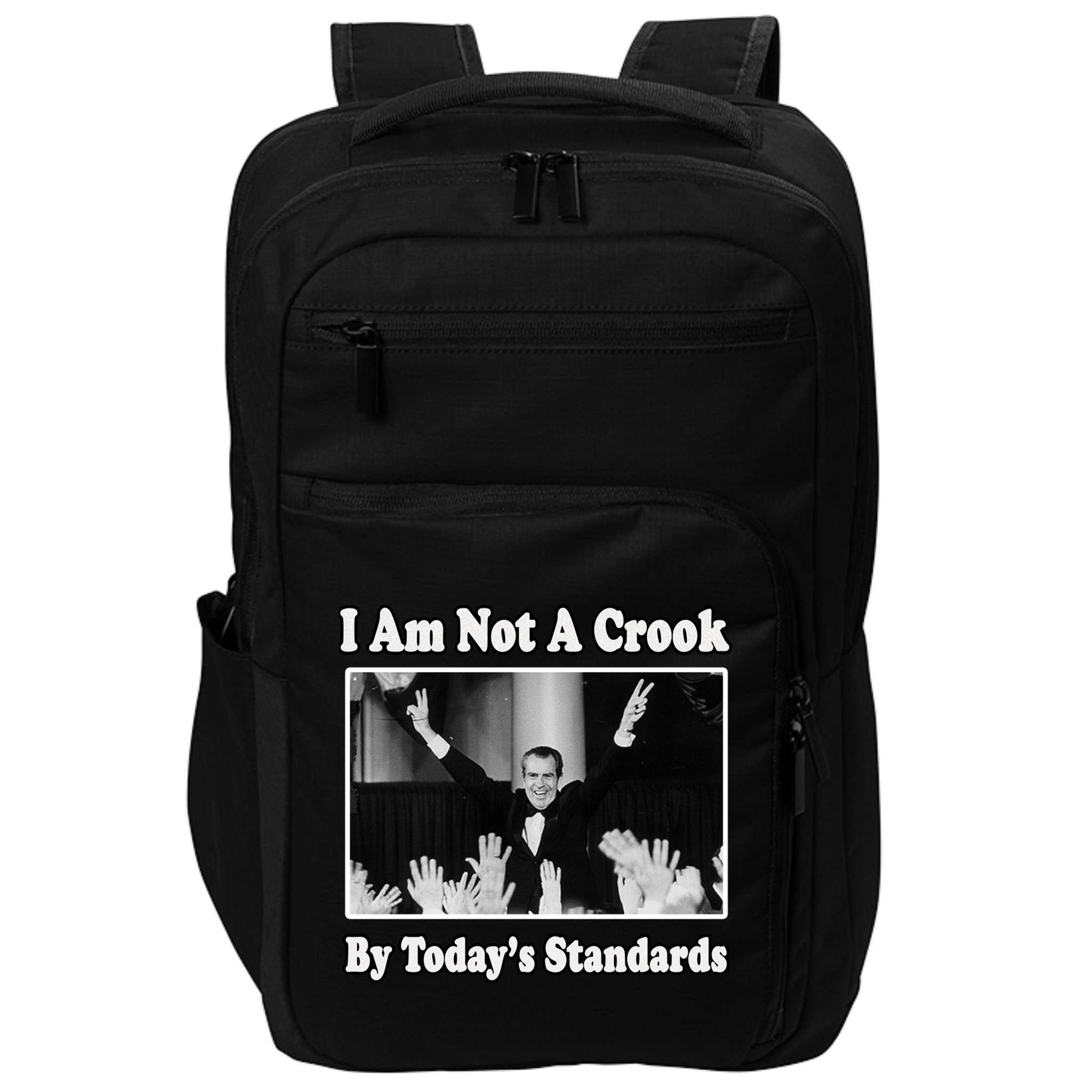 Richard Nixon I Am Not A Crook By Today&X27;S Standards Political Meme Impact Tech Backpack