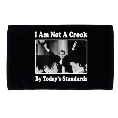 Richard Nixon I Am Not A Crook By Today&X27;S Standards Political Meme Microfiber Hand Towel