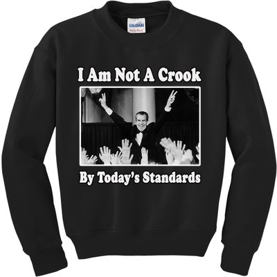 Richard Nixon I Am Not A Crook By Today&X27;S Standards Political Meme Kids Sweatshirt