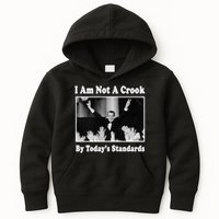 Richard Nixon I Am Not A Crook By Today&X27;S Standards Political Meme Kids Hoodie