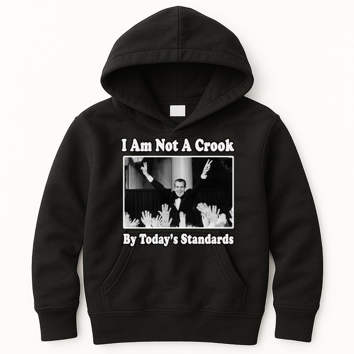 Richard Nixon I Am Not A Crook By Today&X27;S Standards Political Meme Kids Hoodie