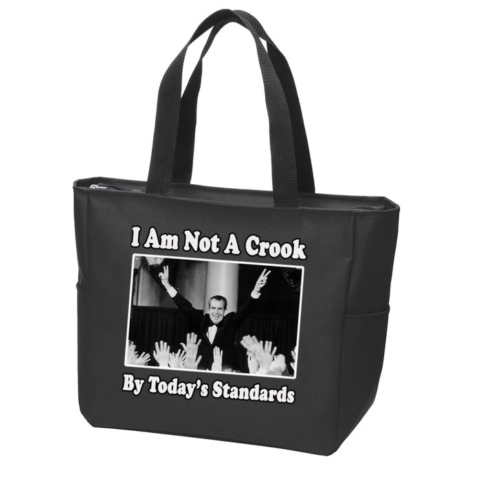 Richard Nixon I Am Not A Crook By Today&X27;S Standards Political Meme Zip Tote Bag