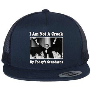 Richard Nixon I Am Not A Crook By Today&X27;S Standards Political Meme Flat Bill Trucker Hat