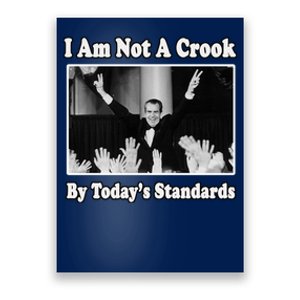 Richard Nixon I Am Not A Crook By Today&X27;S Standards Political Meme Poster