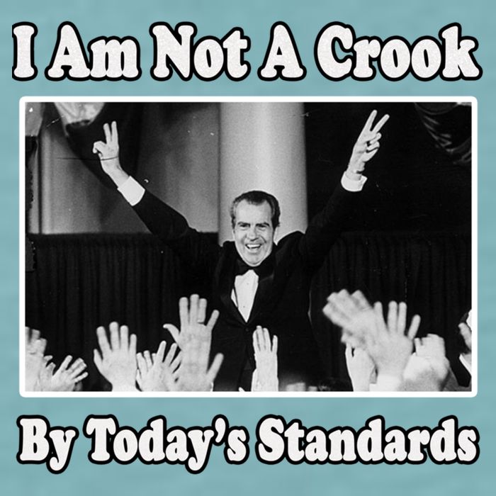 Richard Nixon I Am Not A Crook By Today&X27;S Standards Political Meme Sueded Cloud Jersey T-Shirt