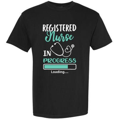 Registered Nurse In Progress Loading Training Student Garment-Dyed Heavyweight T-Shirt